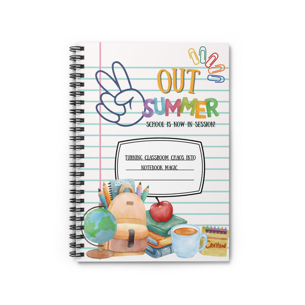 Out of Summer Spiral Notebook — Teacher End-of-Year / Back-to-School Ruled Journal